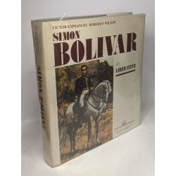 Simon Bolivar le libérateur