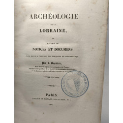 Archéologie de la Lorraine ou recueil de notices et documents -...