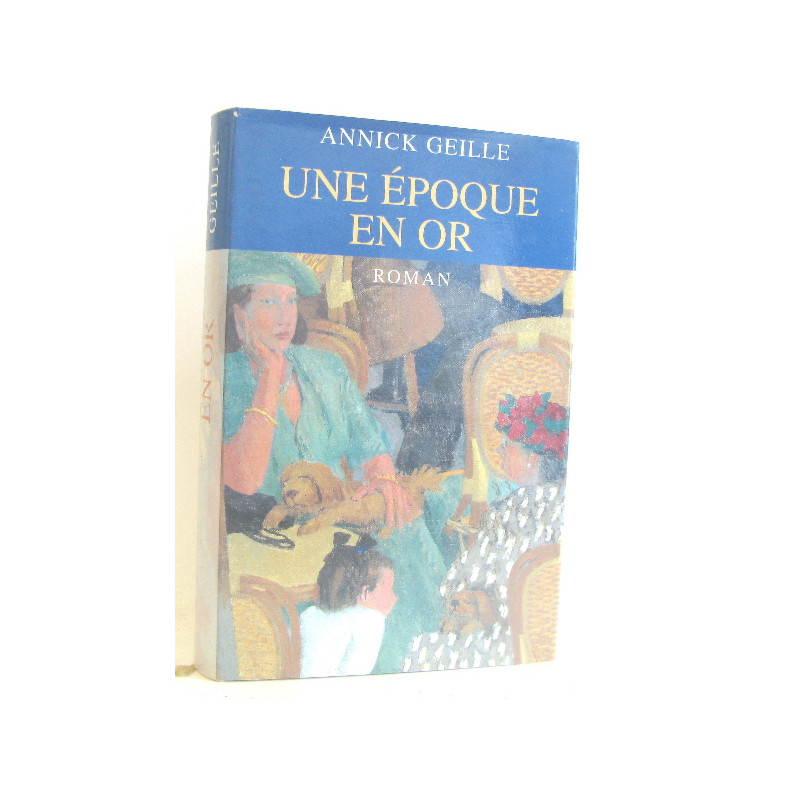 Une époque en or