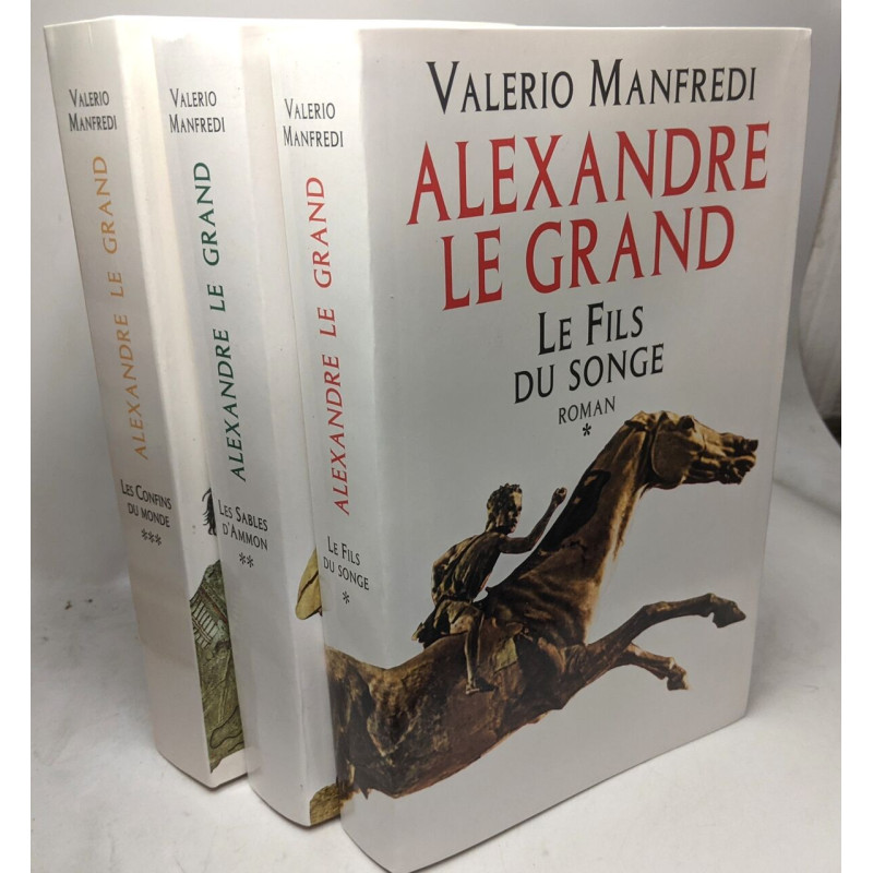 Alexandre Le Grand - 3 tomes: 1/ Le fils du songe + 2/ Les sables...