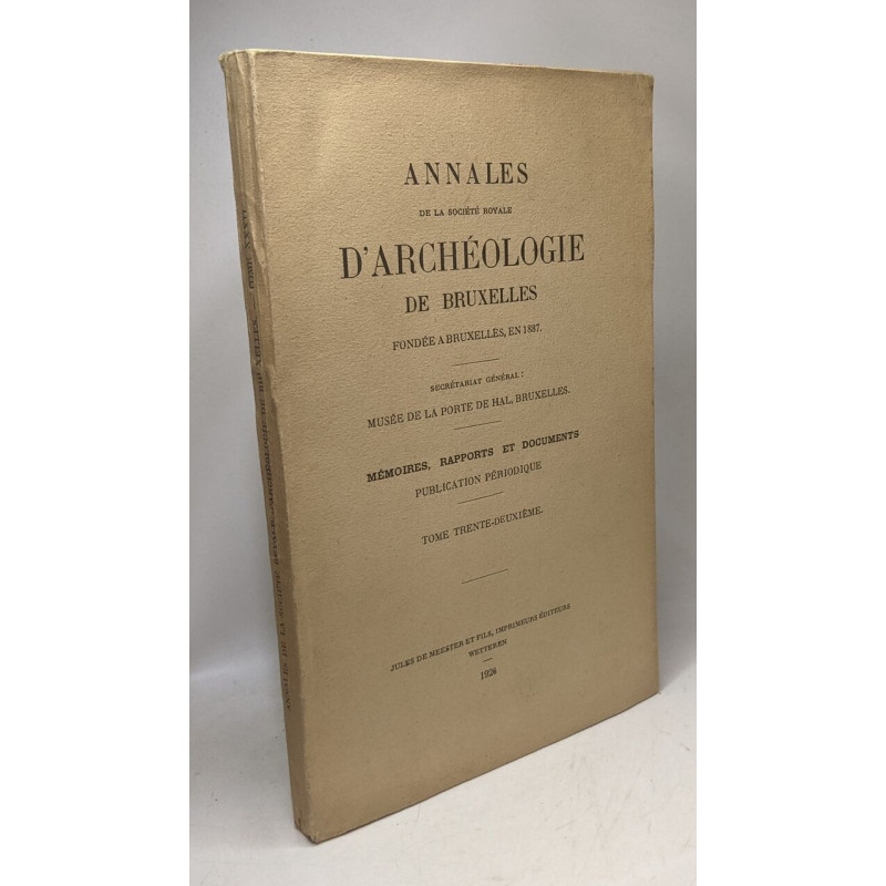 Annales de la société royale d'archéologie de Bruxelles - TOME...