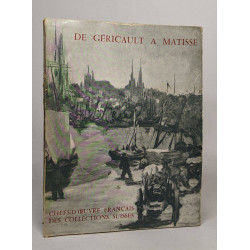 De Géricault à Matisse - chefs d'oeuvre français des collections...