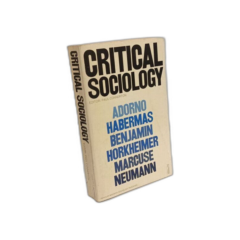 Critical Sociology: Selected Readings - Adorno - Habermas -...