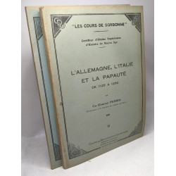 L'Allemagne l'Italie et la Papauté de 1125 à 1250 - I II et III...