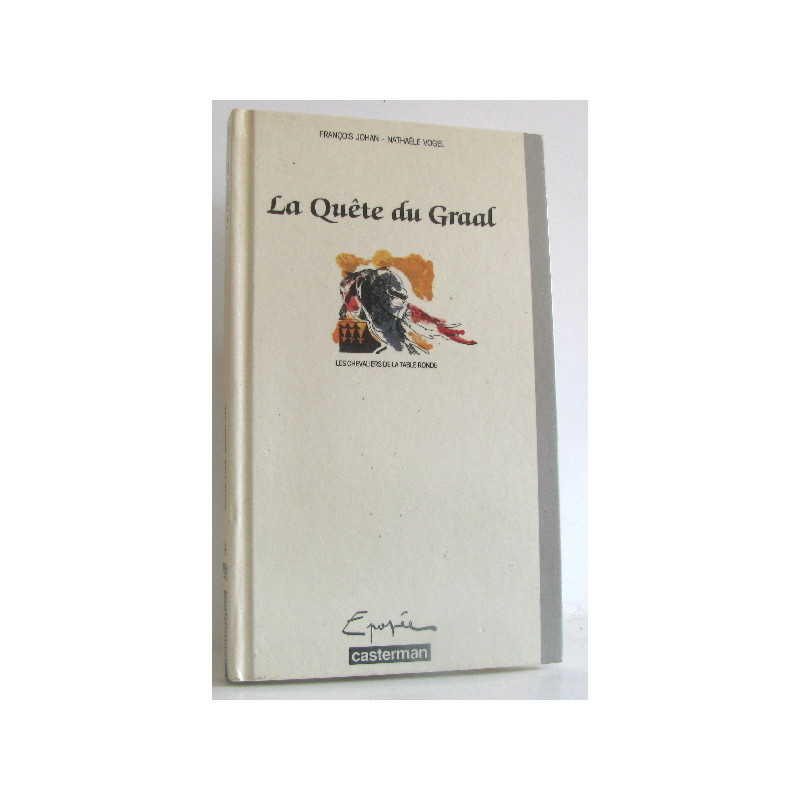 La quête du Graal : Les chevaliers de la table ronde