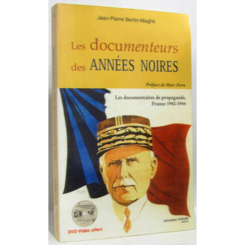 Les Documenteurs des années noires : Les documentaires de...