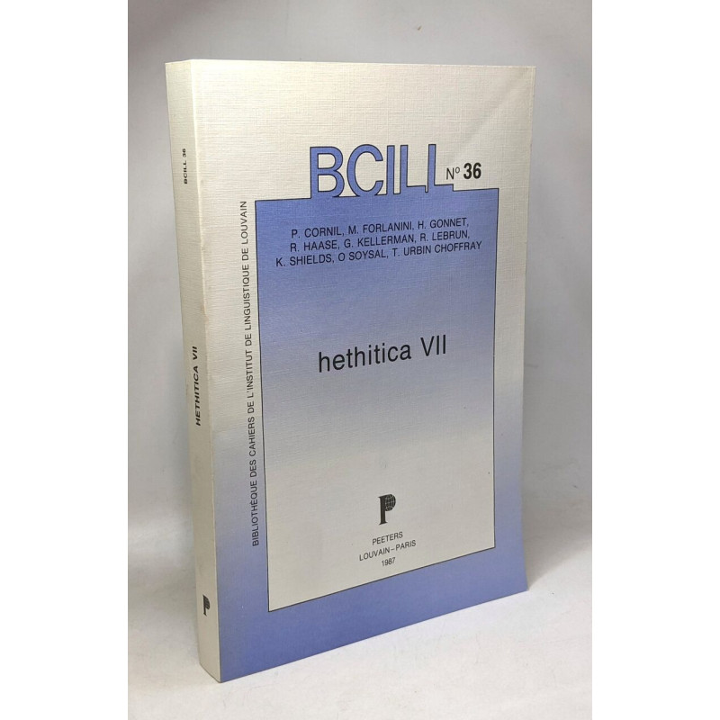 Hethitica VII - BCILL n°36 ---- bibliothèque des cahiers de...