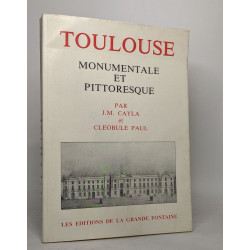 Toulouse monumentale et pittoresque