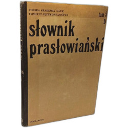 Slownik praslowianski tom I: A-B + tom 2: C-D + tom 3 D+ tom 4 D +...