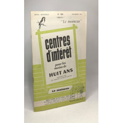 Centres d'intérêts pour les moins de huit ans - Revue mensuelle -...