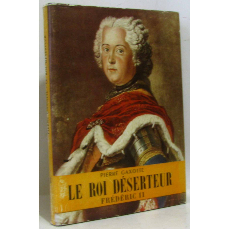 Le roi déserteur - Frédéric II