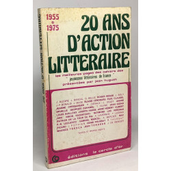 20 ans d'action littéraire - 1955 - 1975 --- les meilleures pages...