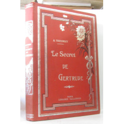 Le secret de Gertrude - illustré de 75 compositions par Emile Adan