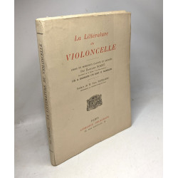 La Littérature du Violoncelle: choix de morceaux classés et...