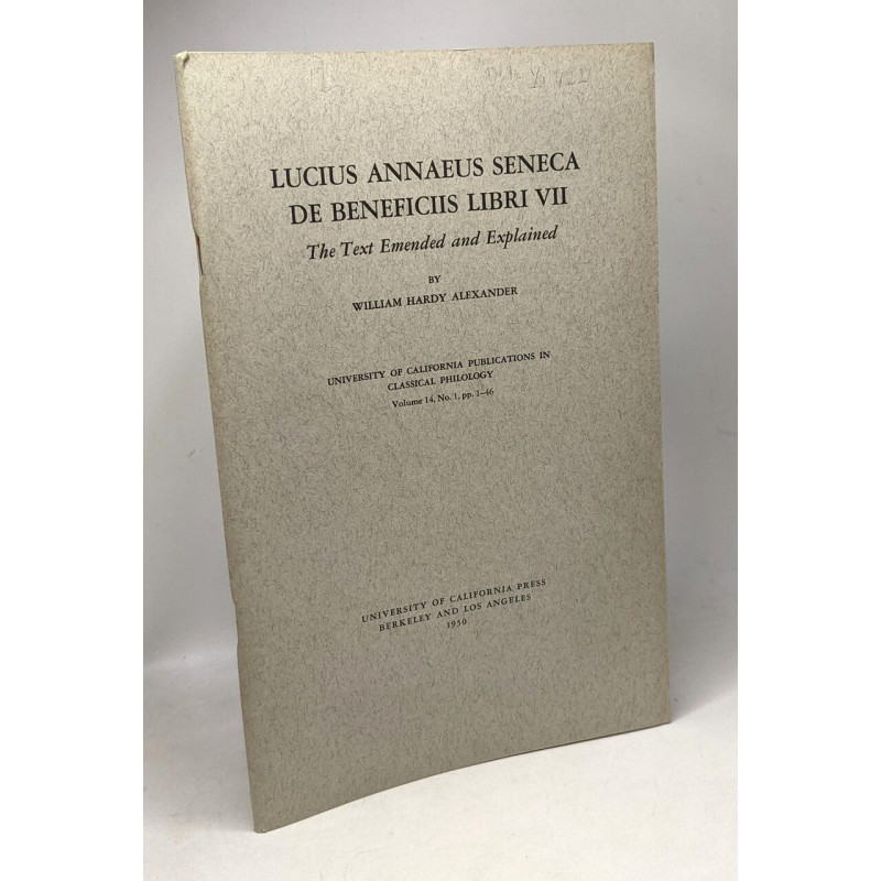 Lucius Annaeus Seneca de beneficiis libri VII - The text emended...