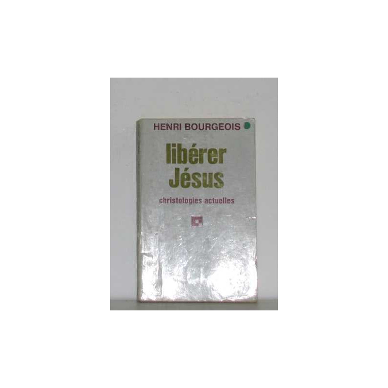 Libérer jésus christologies actuelles