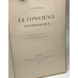 La conscience psychologique - Cours fait au Siège de la Société...