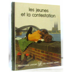 Les Jeunes et la contestation (Bibliotheque Laffont des grands...