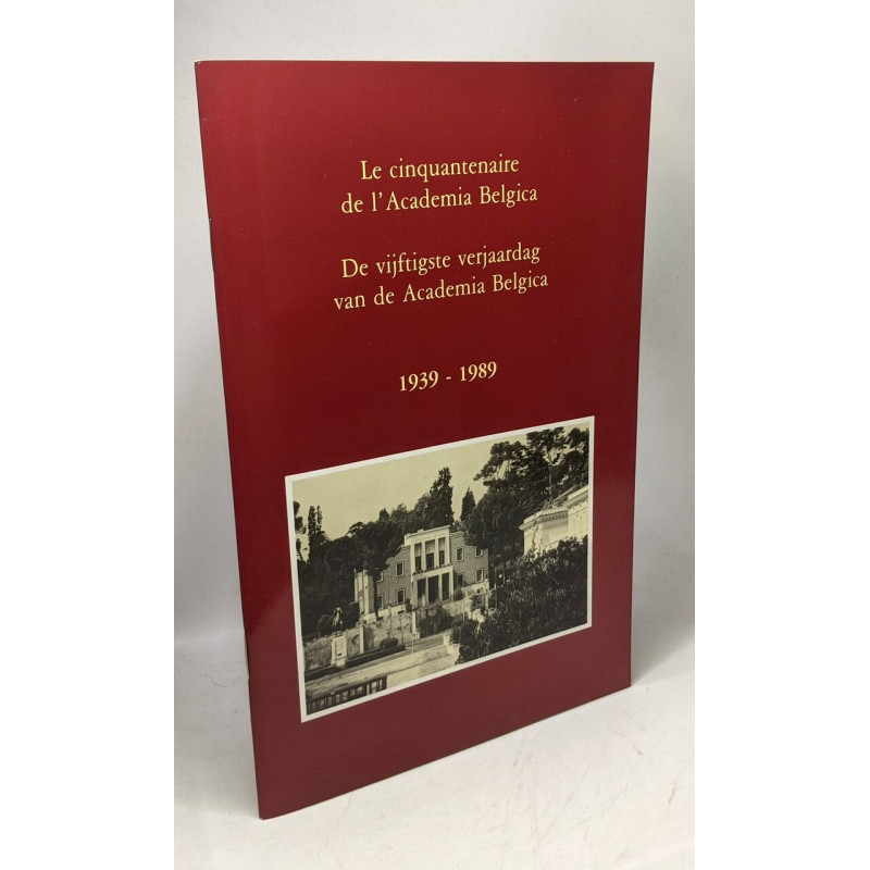 Le cinquantenaire de l'Academia Belgica / De vijftigste verjaardag...