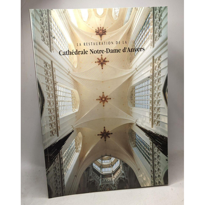 La restauration de la Cathédrale Notre-Dame d'Anvers