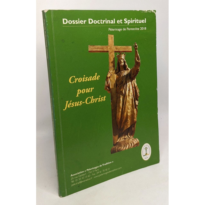 Croisade pour Jésus-Christ - dossier doctrinal et spirituel -...