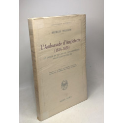 L'ambassade d'Angleterre à Paris (1814-1920) un siècle de...