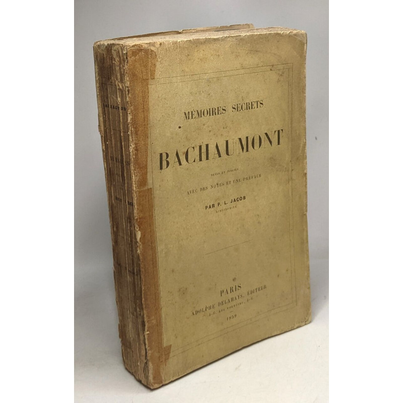 Mémoires secrets de Bachaumont revus et publiés avec des notes et...
