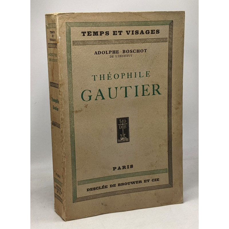Théophile Gautier - coll. temps et visages