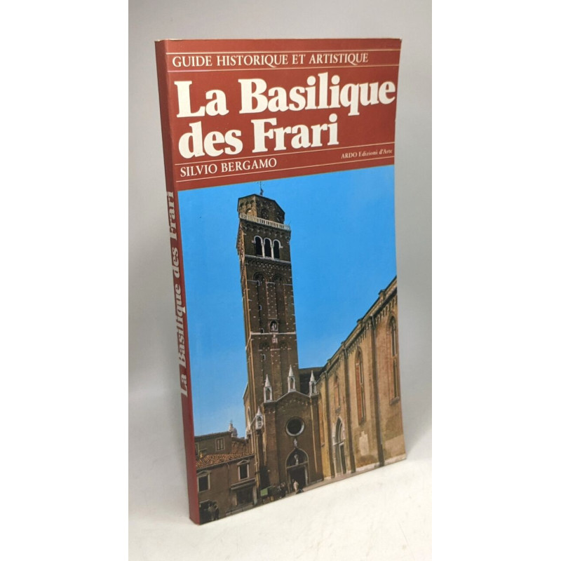 La Basilique des Frari - Guide historique et artisitique
