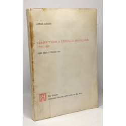 Cerfontaine à l'époque française 1793 - 1815 - coll. Histoire n°35...