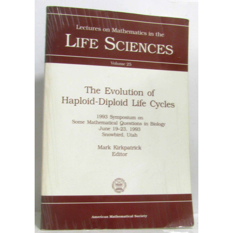 The Evolution of Haploid-Diploid Life Cycles: 1993 Symposium on...