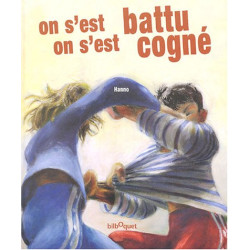 On s'est battu on s'est cogné
