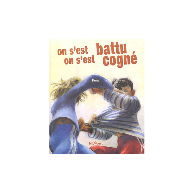 On s'est battu on s'est cogné