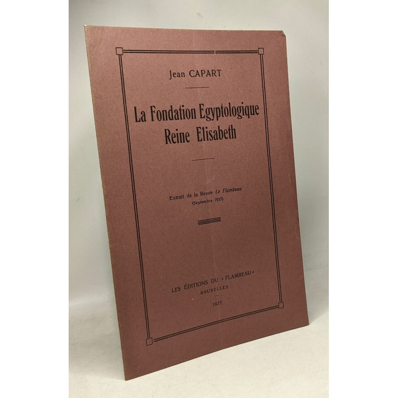 La fondation égyptologique Reine Elisabeth - extrait de la Revue...