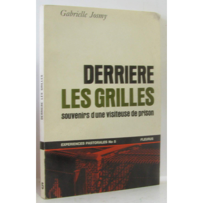 Derrière les grilles. Souvenirs d'une visiteuse de prison