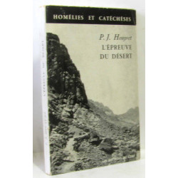 L'épreuve du désert (homélies et catéchèses)