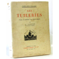 Les Tuileries - Fastes et maléfices d'un palais disparu