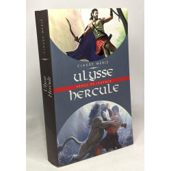 Ulysse - Hercule - héros de légende