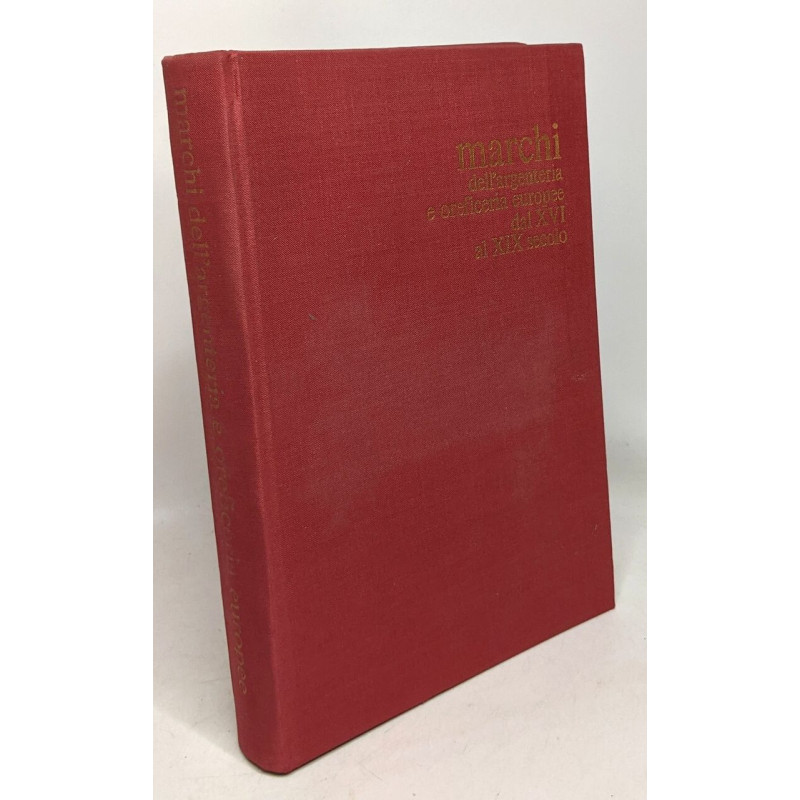 Marchi dell'argenteria e oreficeria europee dal XVI al XIX secolo...