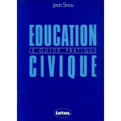 Education civique. Le guide pratique