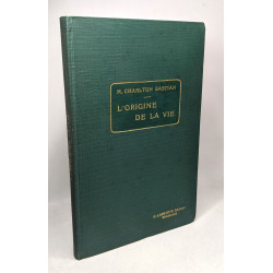 L'origine de la vie : compte-rendu d'expériences faites avec...