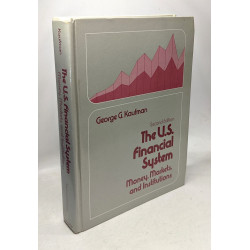 The U.S. financial system: Money markets and institutions - second...