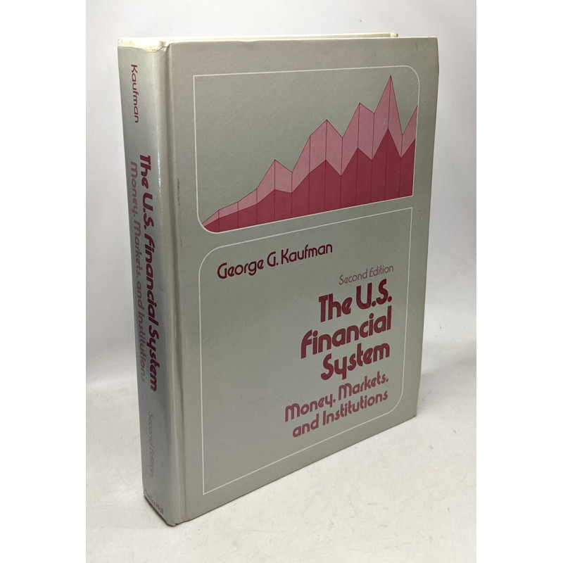 The U.S. financial system: Money markets and institutions - second...