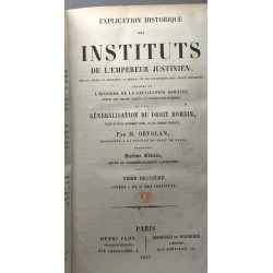 Explication historique des Instituts de l'empereur Justinien....