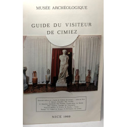 Guide du visiteur de Cimiez - Musée archéologique de Nice 1969 -...