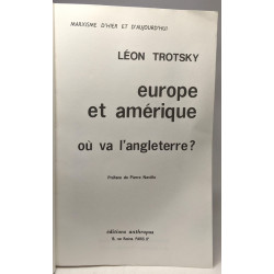 Europe et Amérique où va l'Angleterre? / Marxisme d'Hier et...