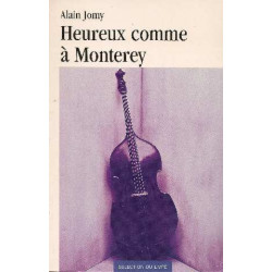 Heureux comme à Monterey