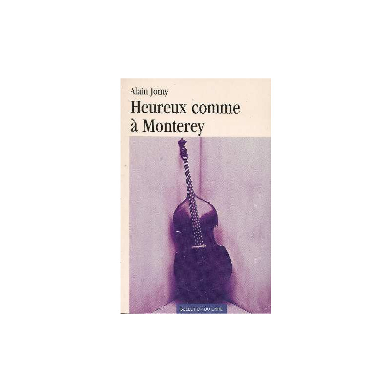 Heureux comme à Monterey