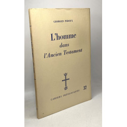 L'homme dans l'ancien testament - Cahiers théologiques 32