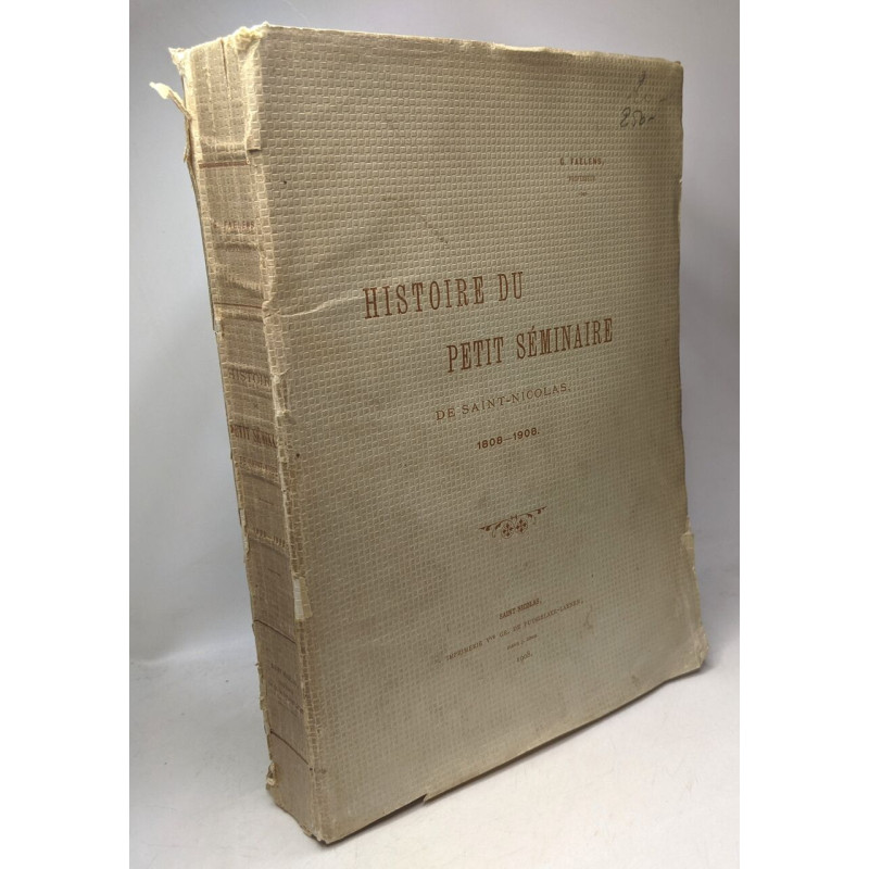 Histoire du petit séminaire de Saint-Nicolas 1808-1908